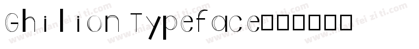 Ghilion Typeface字体转换
